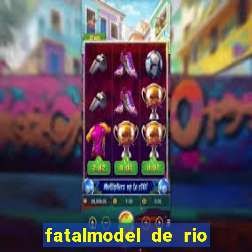 fatalmodel de rio claro sp